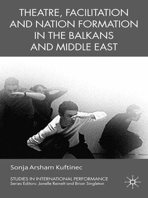 cover image of Theatre, Facilitation, and Nation Formation in the Balkans and Middle East
